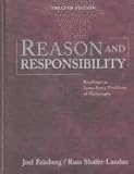 Reason and Responsibility : Readings in Some Basic Problems of Philosophy, Feinberg, Joel and Shafer-Landau, Russ, 0534625541
