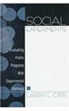 Social Experiments : Evaluating Public Programs with Experimental Methods, Orr, Larry L., 0761912940