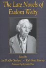 The Late Novels of Eudora Welty by Jan Nordby Gretlund, Karl-Heinz Westarp