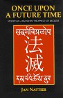 Once upon a Future Time : Studies in a Buddhist Prophecy of Decline, Nattier, Jan, 0895819252