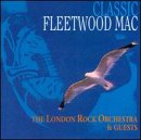 London Rock Orchestra - Classic Fleetwood Mac - Zortam Music