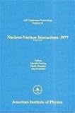 Nucleon-Nucleon Interactions 1977, International Conference on Nucleon-Nucleon Interactions Staff, 0883181401