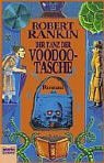 Der Tanz der Voodoo- Tasche.
