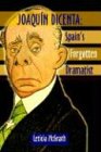 Joaquín Dicenta: Spain's Forgotten Dramatist by 