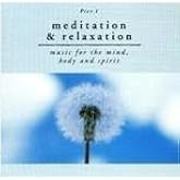 Pier 1: Meditation &amp; Relaxation: Music for the mind, body and spirit