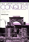 The Architecture of Conquest : Building in the Viceroyalty of Peru, 1535-1635, Fraser, Valerie, 052134316X
