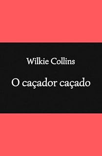 Livro O caçador caçado