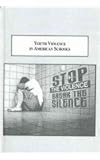 Youth Violence in American Schools : How Can It Be Alleviated, , 0773449175