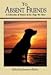 To Absent Friends: A Collection of Stories of the Dogs We Miss by 