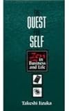 The Quest for Self : Zen in Business and Life, Iizuka, Takeshi, 0814737579