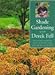 Shade Gardening With Derek Fell: Practical Advice and Personal Favorites from the Best-Selling Author and Television Show Host (For Your Garden Series) by 