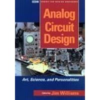 Analog Circuit Design: Art, Science and Personalities (EDN Series for Design Engineers)