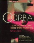 CORBA: A Guide to Common Object Request Broker