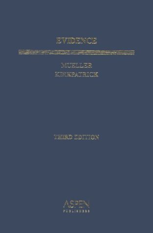 Evidence by Christopher B. Mueller, Laird C. Kirkpatrick