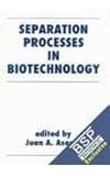 Separation Processes in Biotechnology, Asenjo, 0824782704