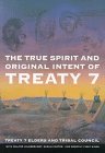 The True Spirit and Original Intent of Treaty 7, Hildebrant, Walter, 0773515224