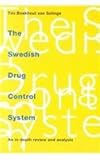 The Swedish Drug Control System : An In-Depth Review and Analysis, van Solinge, Tim Boekhout, 9053302115