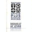Drogues, savoir plus risquer moins