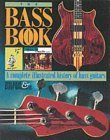 The Bass Book : Complete Illustrated History of Bass Guitar