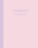 Sketchbook: Choose to Believe (Pink and Purple) 8x10 - BLANK JOURNAL WITH NO LINES - Journal noteboo by Premise Content