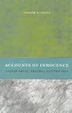 Accounts of Innocence : Sexual Abuse, Trauma, and the Self, Davis, Joseph E., 0226137805