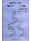 Genetic Engineering : A Primer, Hill, Walter E., 9057026325