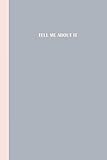 Journal: Tell me about it (Grey and Pink) 6x9 - LINED JOURNAL - Writing journal with blank lined pag by Premise Content