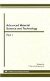 Advanced Material Science and Technology : Selected, Peer Reviewed Papers from the 7th International Forum on Advanced Material Science and Technology, June 26-28, 2011, Dalian, China (IFAMST-7), Tan, Yi and Ju, Dongying, 3037850493