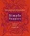 Moosewood Restaurant Simple Suppers: Fresh Ideas for the Weeknight Table