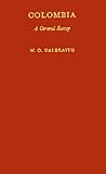 Colombia : A General Survey, Galbraith, W. O., 0313249806