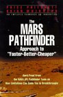 The Mars Pathfinder Approach to "Faster-Better-Cheaper" : Hand of from the NASA - JPL Pathfinder Team on How Limitations Can Guide You to Breakthroughs, Pritchett, Price and Muirhead, Brian, 0944002749