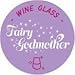 Funny Wine Glass with “Fairy Godmother” Saying, Classic, Stemless Wine Glass for Women
