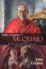 John Charles McQuaid: Ruler of Catholic Ireland (Irish Studies) by John Cooney