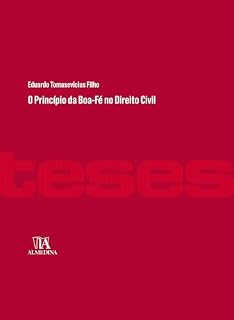 Livro O Princípio da Boa-Fé no Direito Civil (Coleção Teses)