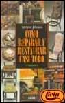 Como Restaurar y Reparar Casi Todo 8432916315 Book Cover