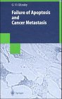 Failure of Apoptosis and Cancer Metastasis, Glinsky, G. V., 3540645608