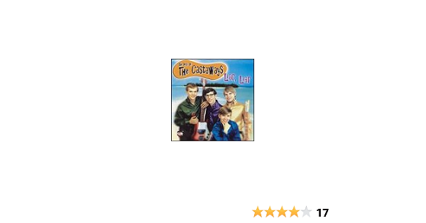 Castaways Liar Liar Best Of Castaways Amazon Com Music