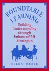 Roundtable Learning : Building Understanding Through Enhanced MI Strategies, Weber, Ellen, 1569760616