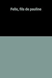 Félix, fils de Pauline