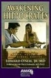 Awakening Hippocrates: A Primer on Health, Poverty, And Global Service, Edward O'Neil Jr., 1579477720