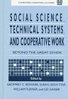 Social Science, Technical Systems and Cooperative Work : The Great Divide, , 0805824022