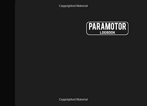 Download Paramotor Logbook: Glider Record Journal, Paraglider Logbook, Glider Log, 130 Pages Grey Cover (8.25'x6') PDF