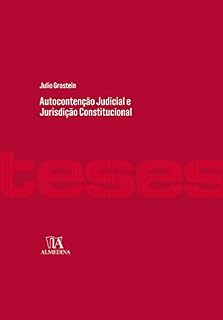 Livro AUTOCONTENÇÃO JUDICIAL E JURISDIÇÃO CONSTITUCIONAL (Teses de Doutoramento)