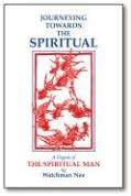 Journeying Towards the Spiritual: A Digest of The Spiritual Man in 42 Lessons