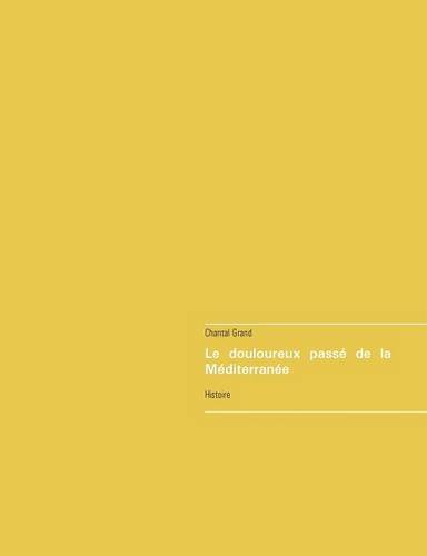 Le  douloureux passé de la Méditerranée