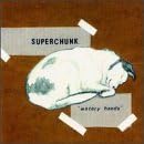 Watery Hands / With Bells on by SUPERCHUNK (1997-07-08)