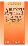 A History of the Ecumenical Movement Vol. 1 : 1517 to 1948, , 2825408719