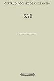Colección Gómez de Avellaneda. Sab (Spanish Edition)