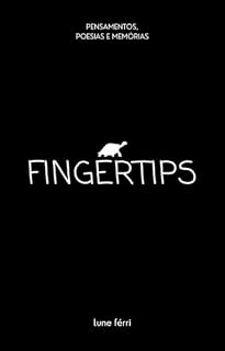 Livro Fingertips : pensamentos, poesias e memórias [Portuguese Edition]