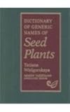 Dictionary of Generic Names of Seed Plants, Wielgorskaya, Tatiana, 0231078927
